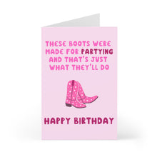 Load image into Gallery viewer, Introducing the Pink Cowboy Boots Pop Culture Birthday Card for Women by R is for Robo. This card features pink cowboy boots adorned with white stars and includes the fun message: "These boots were made for partying, and that's just what they'll do. Happy Birthday to you!