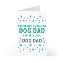 Load image into Gallery viewer, Celebrate Father's Day with the "Dog Dad From The Dog" card by R is for Robo, featuring the playful message: You're not a regular dog dad; you're a cool dog dad. Designed in teal and gray with star-like decorations, it's the perfect pick for any dog lover.