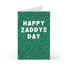 Load image into Gallery viewer, A greeting card from R is for Robo, titled "Happy Zaddy Day - Funny Father's Day Card for Hot Dad," features a green background adorned with small white stars. The bold white text reads "HAPPY ZADDY'S DAY." This card, which is slightly open, makes a perfect choice for celebrating your hot dad on Father's Day.