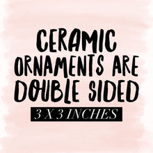 Load image into Gallery viewer, Text on a pink watercolor background reads "Oops Seconds Christmas Ornaments" by R is for Robo are slightly imperfect, double-sided, 3 x 3 inches in size, and make unique holiday decorations.