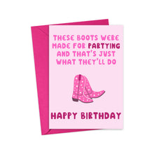 Load image into Gallery viewer, The Pink Cowboy Boots Pop Culture Birthday Card for Women by R is for Robo features a vibrant pink background with star-adorned pink cowboy boots. The card's message states, "These boots were made for partying and that's just what they'll do. Happy Birthday." It comes complete with a coordinating pink envelope.