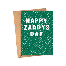 Load image into Gallery viewer, Celebrate Father's Day with the "Happy Zaddy Day - Funny Father's Day Card for Hot Dad" from R is for Robo. The card features the text "HAPPY ZADDYS DAY" on a green background with small white stars and comes with a classic brown envelope, making it perfect for your favorite "Hot Dad.