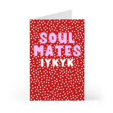 Load image into Gallery viewer, A Cute and Funny Valentine's Day Card for Him or Her by R is for Robo, featuring a red polka dot background and the bold text "SOUL MATES IYKYK"—ideal for anyone who loves the personal touch of a hand-written message.