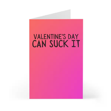 Load image into Gallery viewer, The Anti Valentines Day Card by R is for Robo showcases a pink and orange gradient background with bold black text proclaiming "Valentine's Day can suck it." This humorous design is perfect for a funny Galentine's Day card, offering a cheeky way to celebrate friendship over romance.