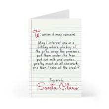 Load image into Gallery viewer, A humorous holiday greeting card from R is for Robo, featuring a lined paper design. The text reads: "To whom it may concern, may I interest you in a Funny Santa Christmas where you buy all the gifts, wrap the presents, put them under the tree, put out milk and cookies... pretty much do all the work, and then I take all the credit? Sincerely, Santa Claus." Perfectly named as Funny Santa Christmas Card for Him or Her.