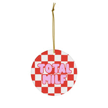 Load image into Gallery viewer, The MILF Christmas Ornament by R is for Robo features a round design with a red and white checkerboard pattern and the phrase TOTAL MILF in bold pink letters. This humorous ornament, complete with a golden string for hanging, is perfect for adding a playful touch to your holiday decorations. It's an ideal gift for hot moms from their husbands.