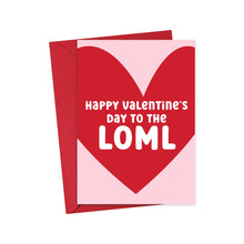 Load image into Gallery viewer, The LOML Funny Valentine Greeting Card for Boyfriend or Husband by R is for Robo features a large red heart on a pink background with Happy Valentines Day to the LOML inside. This hilarious card comes with a vibrant red envelope for that extra touch.