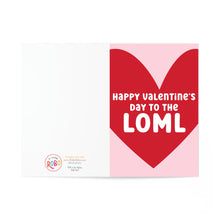 Load image into Gallery viewer, A humorous Valentines Day card, the LOML Funny Valentine Greeting Card for Boyfriend or Husband by R is for Robo features a red heart on a pink background with Happy Valentines Day to the LOML. The partially open card reveals the Printed in the USA by Team Robo logo.