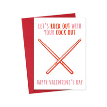 Load image into Gallery viewer, The R is for Robo Funny and Dirty Valentines Day Card for Him features a crossed drumsticks illustration with the text Lets rock out with your cock out. Happy Valentines Day, and comes with a partially visible red envelope.