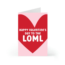 Load image into Gallery viewer, The LOML Funny Valentine Greeting Card for Boyfriend or Husband by R is for Robo features a large red heart on a light pink background with the message Happy Valentines Day to the LOML in bold white letters and an amusing message inside.