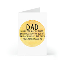 Load image into Gallery viewer, The Funny Things Dads Do Fathers Day Card by R is for Robo features a yellow watercolor circle and the message: “Dad, sorry for all the times I embarrassed you, but it’s payback for all the times you embarrassed me.”.