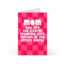 Load image into Gallery viewer, The Funny Mothers Day Card from Daughter or Son by R is for Robo features a red and pink checkered design with the message, Mom, you are the literal freaking best person in the entire world, in bold white letters, perfectly balancing humor and sentiment for a special note.