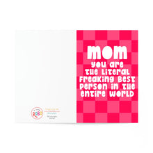 Load image into Gallery viewer, The image displays a sentimental yet funny Mothers Day card from R is for Robo. It features a pink checkered pattern with bold white text: Mom, you are the literal freaking best person in the entire world and has ample space on the left for a handwritten note.