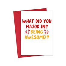 Load image into Gallery viewer, The Funny Graduation Card for Him or Her by R is for Robo features a vibrant red envelope and boldly asks, WHAT DID YOU MAJOR IN? BEING AWESOME!? in striking red and orange text with sparkles, making it perfect for college graduate gifts filled with humor and charm.