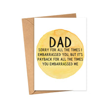 Load image into Gallery viewer, The R is for Robo Funny Things Dads Do Fathers Day Card for Dad comes with a brown envelope and features a yellow watercolor circle with playful black text about embarrassing dads, perfect for Fathers Day.