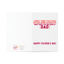 Load image into Gallery viewer, The Funny Fathers Day Card for Husband from Wife by R is for Robo features red text: I didnt think you could get any more attractive and then you became a dad. Below, bold red text says Happy Fathers Day, with the brand logo and info on the left.