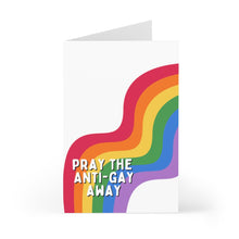 Load image into Gallery viewer, This Funny Gay Pride Rainbow Card by R is for Robo showcases a vibrant rainbow design with a vertical stripe on the right, featuring bold white text that humorously states, "Pray the Anti-Gay Away," celebrating the LGBTQ+ community with flair and color.