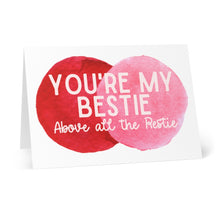 Load image into Gallery viewer, Bestie Above the Restie Best Friend Card by R is for Robo features two overlapping circles, one red and one pink, with the message "You’re my bestie above all the restie" in a playful white font. The card has a plain white background, making it perfect for adding a handwritten note.