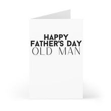 Load image into Gallery viewer, The Old Man Funny Father's Day Card from Son by R is for Robo features an open design with bold text reading HAPPY FATHER'S DAY OLD MAN on a simple white background, adding a humorous touch for anyone looking for the perfect funny card.