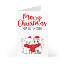 Load image into Gallery viewer, The Merry Christmas from the Fur Babies Christmas Card by R is for Robo features an adorable illustration of a dog wearing a Santa hat and scarf next to a cat in a cozy scarf. The card includes red text that reads, "Merry Christmas from the fur babies," and offers space inside for your personal handwritten message.