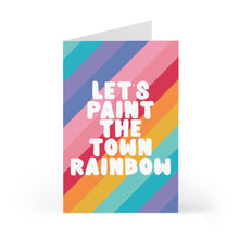 Load image into Gallery viewer, The "Paint the Town Rainbow Funny Gay Pride Card" by R is for Robo showcases vibrant diagonal rainbow stripes on its cover, celebrating the LGBTQ+ community. Bold white text on the front declares, "Let's Paint the Town Rainbow," set against a plain white background to highlight its colorful design.