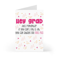 Load image into Gallery viewer, Check out the "Feet Pics Funny Graduation Card for Her" by R is for Robo. This humorous card features the message, "Hey grad, just remember if you can't find a job, you can always sell feet pics," against a backdrop of pink, orange, and gold abstract patterns. It's perfect for bringing laughter to any graduation celebration!