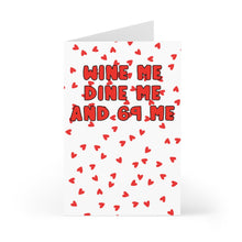 Load image into Gallery viewer, A Valentine's Day card from R is for Robo, titled "Wine Me Dine Me and 69 Me Dirty Valentine's Day Card for Husband or Wife," features a playful handwritten style with bold red text set against a backdrop of small red hearts on a white background.