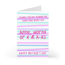 Load image into Gallery viewer, The Pop Culture Funny Mother's Day Card from Daughter or Son by R is for Robo features pastel stripes and cheeky text: Thanks for not naming me something weird like Apple, North, or X Æ A-Xii. It's the ideal humorous Mother's Day gift!