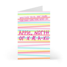 Load image into Gallery viewer, Introducing the Pop Culture Funny New Baby Card by R is for Robo, featuring vibrant stripes and a witty message: Whatever you do, don't name your baby something unusual like Apple, North, or X Æ A-Xii. This cleverly designed card is sure to bring a smile and embraces pop culture humor.