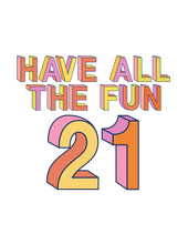 Load image into Gallery viewer, Bold, colorful text on a black background reads "Have All The Fun 21," encapsulating the lively spirit of the R is for Robo 21st Birthday Card - Funny Milestone Birthday Card for Him or Her. The words are crafted with a dynamic 3D effect in shades of pink, orange, and yellow, ideal for marking a vibrant 21st birthday celebration.