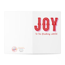 Load image into Gallery viewer, The Joy to the Freaking World Funny Christmas Card by R is for Robo features red text on a white background. In the bottom left corner, there's a circular logo and small print details, making it perfect for adding your own hand-written note inside!