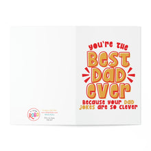 Load image into Gallery viewer, A Father's Day card from R is for Robo, named "Dad Jokes Best Dad Ever Funny Fathers Day Card," features orange and yellow text stating: "You're the Best Dad Ever because your dad jokes are so clever," printed inside. The card showcases a retro-style font and includes the RoBo logo along with website and social media details.