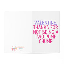 Load image into Gallery viewer, The Two Pump Chump Dirty Valentine's Day Card for Husband by R is for Robo showcases bold text saying, "Valentine, thanks for not being a two pump chump," in vibrant pink and red letters—making it an ideal choice for your husband. The R is for Robo logo and contact information are tastefully located in the lower left corner.