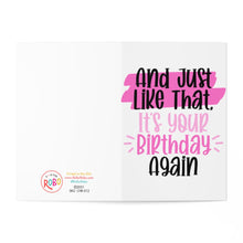 Load image into Gallery viewer, Introducing the "And Just Like That Sex and the City Birthday Card" by R is for Robo, featuring a playful birthday message in black and pink fonts. Printed on heavyweight matte paper, it captures the spirit of a "Sex and the City" celebration. The card includes the Robo logo at the bottom, along with website information and copyright details.