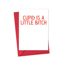 Load image into Gallery viewer, A white card from R is for Robo, featuring the text "Cupid is a little bitch" in bold red letters, makes an ideal Anti Valentine's Day or Galentine's Day Card and comes with a matching red envelope.