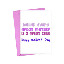 Load image into Gallery viewer, The Great Child Funny Mother's Day Card by R is for Robo features a humorous message: "Behind every great mother is a great child. Happy Mother's Day." Presented in various shades of purple that stand out against a white background, this card comes with a matching purple envelope. Inside, it offers space for you to add your own handwritten note for a personal touch.