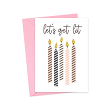Load image into Gallery viewer, The Get Lit Funny Birthday Card by R is for Robo includes a pink envelope and highlights a hand-written note design with four tall, striped candles topped with flames and the festive message "let's get lit" at the top.