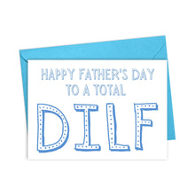 Load image into Gallery viewer, The DILF Funny Father's Day Card for Husband by R is for Robo features bold, light blue text on a pristine white background, stating "Happy Father's Day to a Total DILF." It's the perfect card for your husband and includes a bright blue envelope for your personal message.