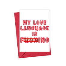 Load image into Gallery viewer, Celebrate Valentine's Day with the Love Language F Word Dirty Valentine's Day Card for Husband from R is for Robo, featuring bold red text that boldly states "My Love Language Is F*ing." The word "F*ing" is partially censored by a black bar labeled CENSORED, and it comes housed in a vibrant red envelope.