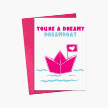 Load image into Gallery viewer, Dream Boat Funny and Cute Valentines Day Card