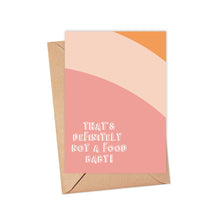 Load image into Gallery viewer, The "Not a Food Baby Funny Baby Card" by R is for Robo features an abstract orange and pink background with the bold white text, "That's definitely not a food baby!" resembling pop culture art. This humorous new baby card is perfectly complemented by a brown envelope for a personalized touch.
