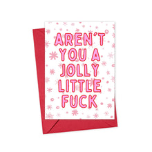 Load image into Gallery viewer, The Jolly Little Fuck Funny Adult Christmas Card by R is for Robo features bold red text that reads "AREN'T YOU A JOLLY LITTLE FUCK" on a white background, decorated with pink snowflakes and star patterns. This holiday greeting card comes with a vibrant red envelope, making it perfect for the season.