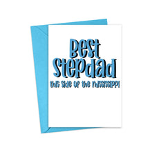 Load image into Gallery viewer, The Best Stepdad Funny Father's Day Card by R is for Robo features the playful text "Best Stepdad this side of the Mississippi" in bold lettering and comes with a blue envelope, making it an ideal humorous Father's Day card.