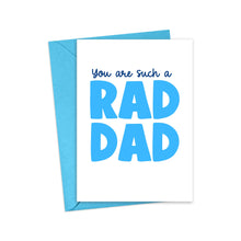 Load image into Gallery viewer, The Rad Dad Funny Father's Day Card by R is for Robo features the bold message "You are such a RAD DAD" and comes with a matching blue envelope, making it ideal for your handwritten note.