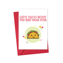 Load image into Gallery viewer, Funny Taco Mother's Day Greeting Card