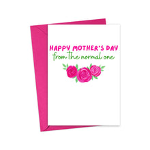 Load image into Gallery viewer, From the Normal One Funny Mother's Day Card