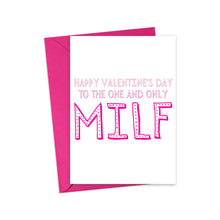 Load image into Gallery viewer, The MILF Funny Valentine's Day Card for Wife from R is for Robo comes with a pink envelope. It features the bold message "Happy Valentine's Day to the one and only MILF" in vibrant pink and red letters, and offers an option for a hand-written note to add that extra personal touch.