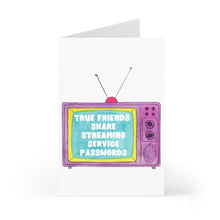 Load image into Gallery viewer, The Funny TV Friendship Card by R is for Robo showcases a vintage purple TV with antennas on a plain white background. Adding a touch of humor, the turquoise screen features the message "True friends share streaming service passwords" in bold white letters, perfectly capturing the essence of modern friendships.