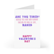 Load image into Gallery viewer, Surprise your husband with the Funny Pick Up Lines Dirty Valentine's Day Card by R is for Robo. It features the cheeky text: "Are you tired? Because you have been running through my mind all day... naked." and humorously declares "Happy Valentine's Day" in bold purple and pink letters—ideal for those who enjoy bold cards and witty pick-up lines.