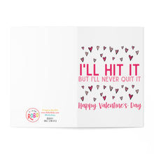 Load image into Gallery viewer, The "Hit It Funny Valentines Day Card for Wife" by R is for Robo features the playful text, "ILL HIT IT BUT ILL NEVER QUIT IT," in pink and red, surrounded by charming heart illustrations. At the bottom, it sweetly wishes you a Happy Valentines Day.